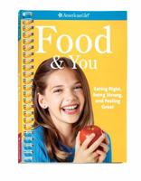 Food and You (American Girl) 1593694156 Book Cover