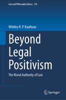 Beyond Legal Positivism: The Moral Authority of Law 3031438671 Book Cover