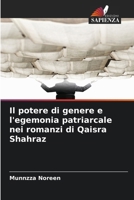 Il potere di genere e l'egemonia patriarcale nei romanzi di Qaisra Shahraz (Italian Edition) 620950308X Book Cover