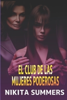 El club de las mujeres poderosas: Erotismo Extremo - Contenido BDSM lésbico muy explícito (Serie lesbianas Nº 8) (Spanish Edition) B0F4DHBW41 Book Cover