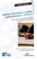 Ateliers d'écriture et public multiculturel en difficulté: Récits de soi, dispositifs adaptés et retours sur expérience (Enfance Éducation Et Société) (French Edition) 233644223X Book Cover