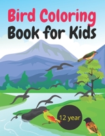 Bird Coloring Book for Kdis 12 year: 8.5 x 11 inches bird coloring book for children activity notbook B08R4C2H9Y Book Cover