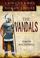 Conquerors of the Roman Empire: The Vandals 1399020846 Book Cover