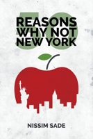 50 Reasons Why Not New York 1545022836 Book Cover