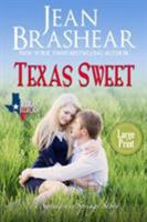 Texas Sweet: Large Print Edition - Sweetgrass Springs Stories 1942653719 Book Cover