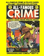All-Famous Crime & Police Cases: Volume 1 Readers Collection: Gwandanaland Comics #2971-A: Economical Black & White Version - Seven Chilling Classic Crime Comics B08WZMB5JT Book Cover