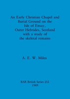 An Early Christian Burial Ground in the Isle of Ensay, Outer Hebrides (British Archaeological Reports (BAR)) 086054673X Book Cover