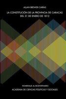 La Constitucion de La Provincia de Caracas de 31 de Enero de 1812 9801253592 Book Cover