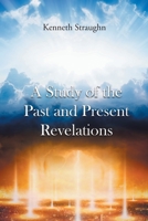 A Study of the Past and Present Revelations 1637104103 Book Cover