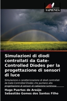 Simulazioni di diodi controllati da Gate-Controlled Diodes per la progettazione di sensori di luce 6203003646 Book Cover