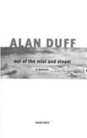 Out of the mist and steam: A memoir 1877178586 Book Cover
