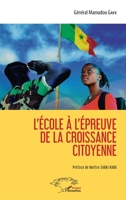 L'école à l'épreuve de la croissance citoyenne (Harmattan Sénégal) (French Edition) 2343216290 Book Cover