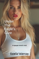 Under The Eagle's Gaze B0GVDNGN52 Book Cover