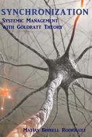 Synchronization: Systemic Management with the Goldratt Theory 1985302063 Book Cover