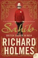 Sahib: The British Soldier in India 1750-1914 0007137540 Book Cover