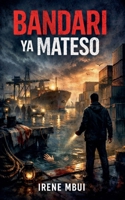 Bandari ya Mateso (Swahili Edition) B0GSS89WP9 Book Cover
