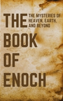 Book Of Enoch: The Mysteries of Heaven, Earth, and Beyond B0DFGKWM3Q Book Cover
