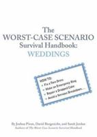 The Worst-Case Scenario Survival Handbook: Weddings 0811845370 Book Cover
