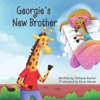 Georgie's New Brother (Georgie Giraffe and Friends) B0CV5W7PR1 Book Cover
