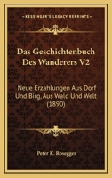 Ausgewahlte Schriften: Das Geschichtenbuch Des Wanderers, Zweiter Band 0274763214 Book Cover