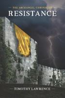 Resistance (The Archangel Chronicles) 1798779986 Book Cover