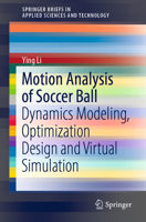 Motion Analysis of Soccer Ball: Dynamics Modeling, Optimization Design and Virtual Simulation 9811686513 Book Cover