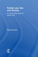 Family Law, Sex and Society: A Comparative Study of Family Law 0415484308 Book Cover