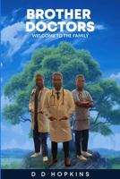 Brother Doctors: Welcome to the Family B0DJCFNG6K Book Cover