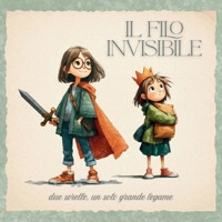 IL FILO INVISIBILE: due sorelle, un solo grande legame (Italian Edition) B0GF6Y8Z7X Book Cover