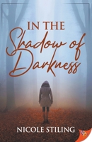 In the Shadow of Darkness 1635556244 Book Cover