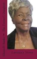 The Farmer's Daughter: Luticia's Story 1494860791 Book Cover
