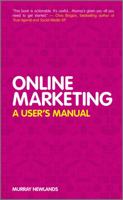 Online Marketing: A User's Manual 0470973846 Book Cover