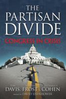 The Partisan Divide: Congress in Crisis 1619331284 Book Cover