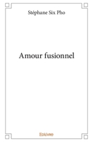 Amour fusionnel (French Edition) 2414350105 Book Cover