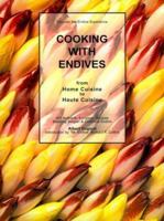 Cooking with Endives 1587211149 Book Cover