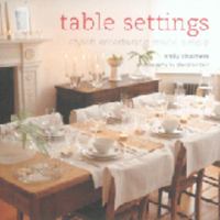 Table Settings: Stylish Entertaining Made Simple 1841729442 Book Cover