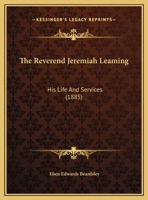 The Reverend Jeremiah Leaming: His Life And Services 1169421903 Book Cover