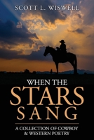 When The Stars Sang: A Collection of Cowboy & Western Poetry B0B7QZBQXD Book Cover