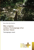 Mes origines voilees: Temoignage d'un héritier liberé 6209590519 Book Cover