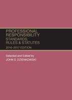 Professional Responsibility, Standards, Rules and Statutes (Selected Statutes) 1683287738 Book Cover