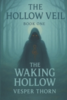 The Waking Hollow B0FCYD2ZKD Book Cover