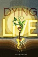 Dying to Live 130414268X Book Cover