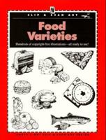 Food Varieties (North Light Clip & Scan Art) 0891346848 Book Cover
