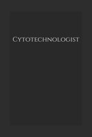 Cytotechnologist: Notebook 1677527730 Book Cover