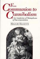 From Communion to Cannibalism 0691608555 Book Cover