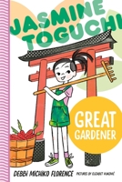 Jasmine Toguchi, Great Gardener 125082463X Book Cover