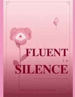 Fluent In Silence: Why the most powerful in the room say the least B0GSMVPRF2 Book Cover