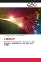 Conexum: Una herramienta para la visualización de la estructura del código en C++, Java, PSP y PL/SQL 365905626X Book Cover