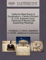 California State Board of Equalization v. Carlson (Richard A.) U.S. Supreme Court Transcript of Record with Supporting Pleadings 1270565400 Book Cover