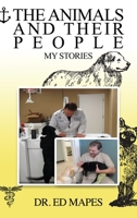 The Animals and Their People: My Stories 1636613160 Book Cover